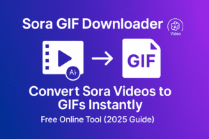 Sora GIF Downloader